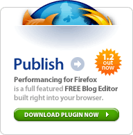Performancing for Firefox is a full featured blog editor built right into your browser